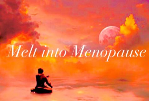 Melt Into Menopause